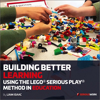 Building Better Learning using the LEGO® SERIOUS PLAY® Method in Education